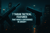 7 Taran Tactical Features That Make a Difference in Airsoft